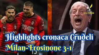 Highlights cronaca Milan Frosinone 31 di Tiziano Crudeli in Serie A 2324 [upl. by Atcliffe14]