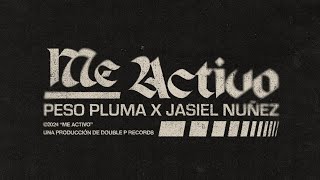 ME ACTIVO Lyric Video  Peso Pluma Jasiel Nuñez [upl. by Nolaf]