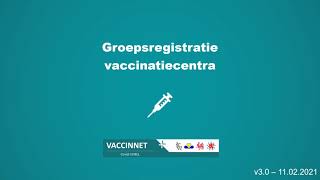 Groepsregistratie in Vaccinnet voor vaccinatiecentra [upl. by Belicia]