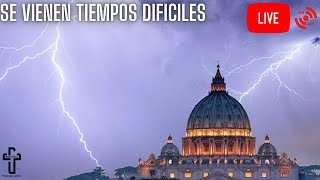 Sé Vienen Tiempos Difíciles ¡La Iglesia Sera Purificada [upl. by Kelbee]