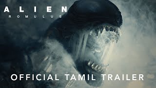 Alien Romulus  Official Tamil Trailer  In Cinemas this August [upl. by Fredenburg]