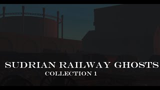 Sudrian railway ghosts collection No1 [upl. by Channa]