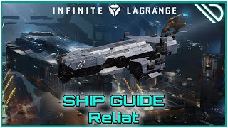 Infinite Lagrange  Ship Guide Reliat [upl. by Let]