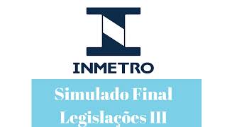 Inmetro  Revisão Final Legislações 3 [upl. by Tamas]