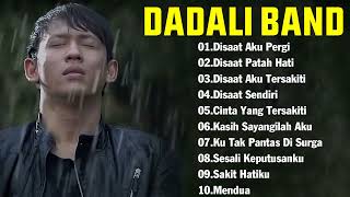 DADALI FULL ALBUM TERGALAU II LAGU INDONESIA TERBAIK 2023 TERBARU [upl. by Ahseiyk]