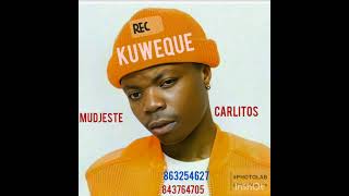 Mudjest Carlitos Kuweque Mr Oleeh beatz [upl. by Yelad]