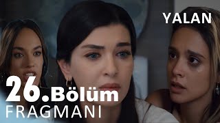 Yalan 26 Bölüm Fragmanı I quotKızlarım İçin Dünyayı Yakarımquot [upl. by Niknar]