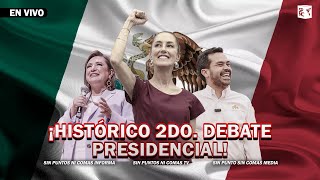 Histórico 2do Debate presidencial rumbo a las elecciones de 2 de junio [upl. by Noitna919]