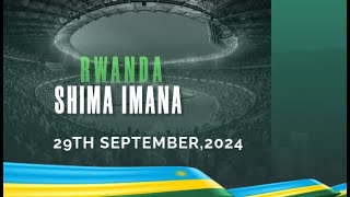 🔴LIVE RWANDA SHIMA IMANA2024 AMAHORO STADIUM PART II [upl. by Alina593]