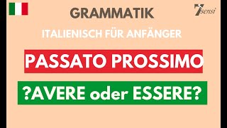 Italienisch für Anfänger  passato prossimo  Bildung mit avere ODER essere [upl. by Aicittel]