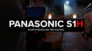 Panasonic LUMIX S1H  InDepth Review amp Test Footage [upl. by Flem377]