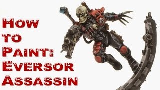 How to Paint Eversor Assassin [upl. by Jock510]