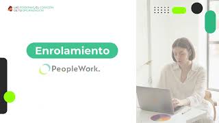 Proceso de Enrolamiento Peoplework [upl. by Nylrad]