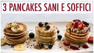 PANCAKE SOFFICI SENZA UOVA  3 RICETTE SANE FACILI E VELOCI PER LA COLAZIONE  Elefanteveg [upl. by Ennovoj]