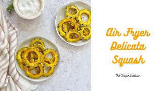 Air Fryer Delicata Squash [upl. by Doone443]