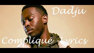 Dadju  Compliqué ♫ Lyrics Karaoké Paroles [upl. by Elene]