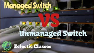 Managed Vs Unmanaged Switch [upl. by Lyndes]