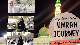 My Complete Umrah Journey  25 days in Saudi Arabia  MAKKAH amp MADINA  Umrah Vlog [upl. by Nolyat]