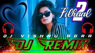 Ek Baat Batao Tum Dj Remix  Filhall 2 Dj Remix  Akshay Kumar  B Praak  Dj Vishnu Agra [upl. by Tobe]