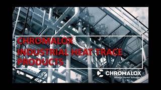 Chromalox Industrial Heat Trace Products Webinar [upl. by Ribaudo]