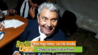 Victor Hugo Godoy Los 4 de Córdoba  13°Fiesta del Asado Criollo en Pincén [upl. by Demodena]