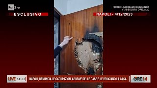 Napoli denuncia le occupazioni abusive e le bruciano la casa  Ore 14 del 06122023 [upl. by Celeste846]