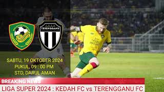 JADUAL KEDAH vs TERENGGANU FC 2024  LIGA SUPER 2024  LIVE TERENGGANU vs KEDAH FC [upl. by Anahcra200]