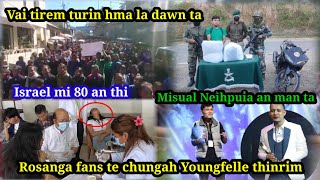 Misual Neihpuia an man  Rosanga fans te chungah Youngfella thinrim  Israel mi 80 an thi [upl. by Lemmor623]