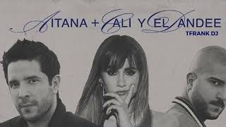 Aitana Cali Y El Dandee   TFrank Dj [upl. by Okiman]