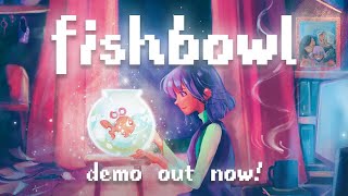 Fishbowl Trailer  Play the Demo Today [upl. by Anetsirk]