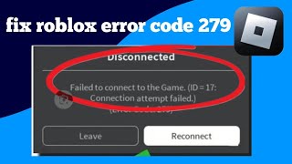 how to fix roblox error code 279  how to fix roblox error code 279 id17 [upl. by Einnoc110]