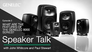 Speaker Talk  What are the features of the Genelec 8000 Series  Episode 2 [upl. by Essinger]