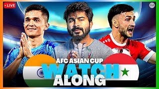 Syria v India  AFC Asian Cup 2023  LIVE Reaction amp WatchAlong [upl. by Nairadas]