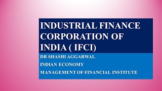 INDUSTRIAL FINANCE CORPORATION OF INDIA  IFCI [upl. by Delmar847]