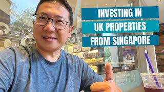 Investing in UK Properties from Singapore how [upl. by Atekan]