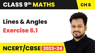 Lines and Angles  Exercise 61  Class 9 Maths Chapter 6  CBSE [upl. by Abe]