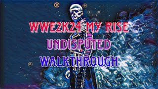 WWE 2K24 MY RISE UNDISPUTED WALKTHROUGH PART 4 [upl. by Marge]