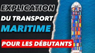 Explication du transport international maritime pour les débutants  Formation ImportExport 2024 [upl. by Llemij459]