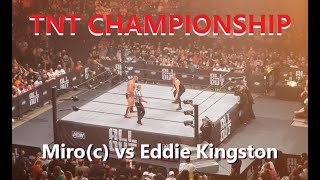 FULL MATCH TNT Championship Eddie Kingston vs Miro c 9521 [upl. by Oruam]