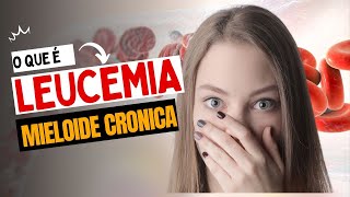 Leucemia Mieloide Cronica o que é  fases  LMC biomedicina biologia análisesclínicas [upl. by Dietrich]