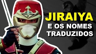 JIRAIYA e os nomes traduzidos  TokuDoc [upl. by Kandy518]