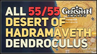 All 55 Desert of Hadramaveth Dendroculus Locations Genshin Impact [upl. by Aray42]