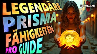 PROFI GUIDE  LEGENDÄRE PRISMA FÄHIGKEITEN  Remnant 2 [upl. by Kelcy]