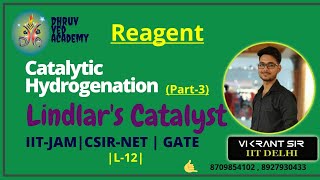 Lindlars Catalyst  Reduction of Alkyne  Reagents L12  IITJAM  CSIRNET  GATE [upl. by Tunk]