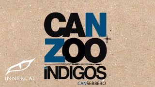 Canserbero  Indigo Can  Zoo Indigos [upl. by Ahkeber]