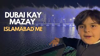 Islamabad me dancing fountain  woh bhi dubai jaise  zunoon khan vlog [upl. by Thedrick]