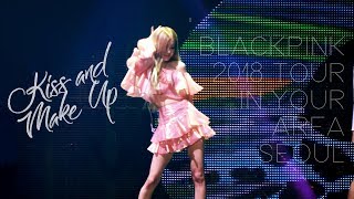 181111 BLACKPINK ROSÉ 로제 IN YOUR AREA Seoul Day2 직캠  Kiss and Make Up [upl. by Naujed]