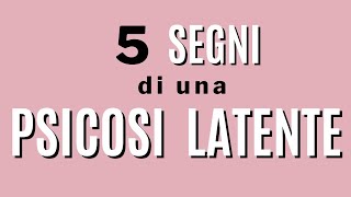 5 segni di una psicosi latente [upl. by Doroteya]