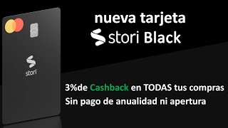 Ya disponible Nueva Tarjeta Stori Black con 3 de cashback y anualidad gratis [upl. by Assirrak]