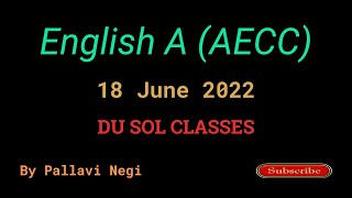 Du Sol English A AECC  18 June 2022  By Pallavi Negi  Second Semester [upl. by Wilonah]